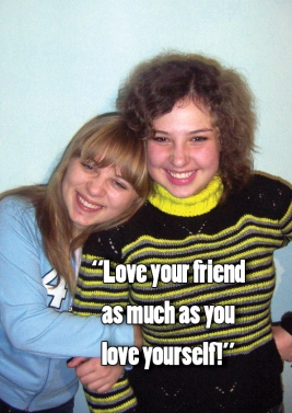 Love your friend...